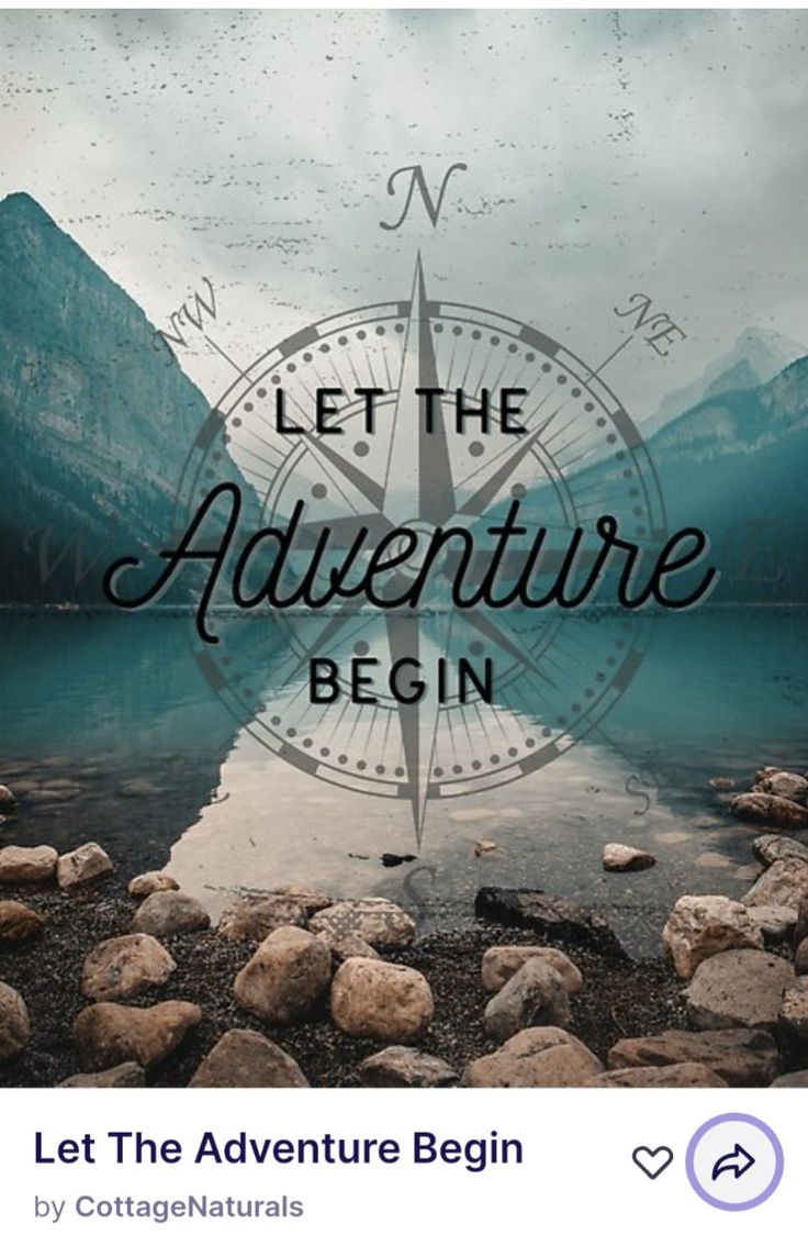 the text let the adventure begin is displayed above a photo of mountains and water with rocks