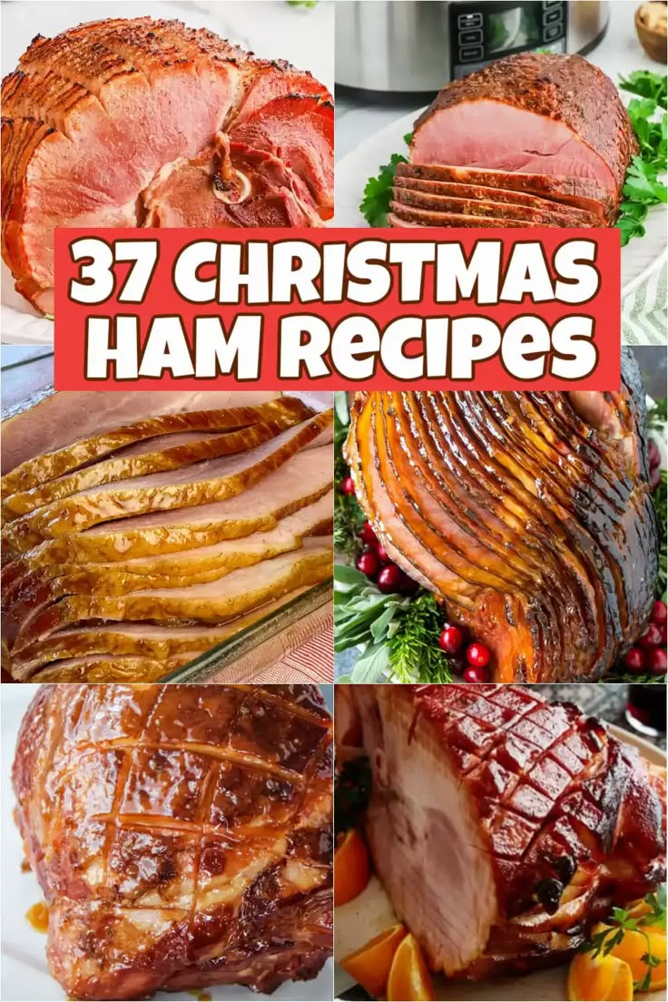 christmas ham recipe collage with the words 37 christmas ham recipes