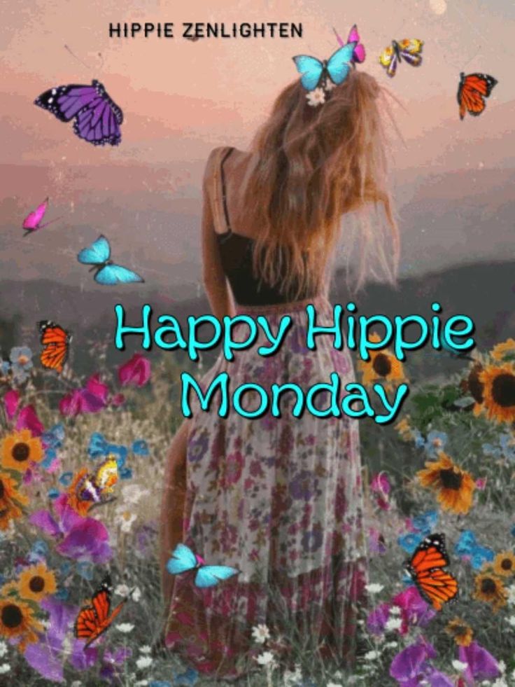 a woman standing in a field full of flowers with butterflies on her head and the words happy hippie monday