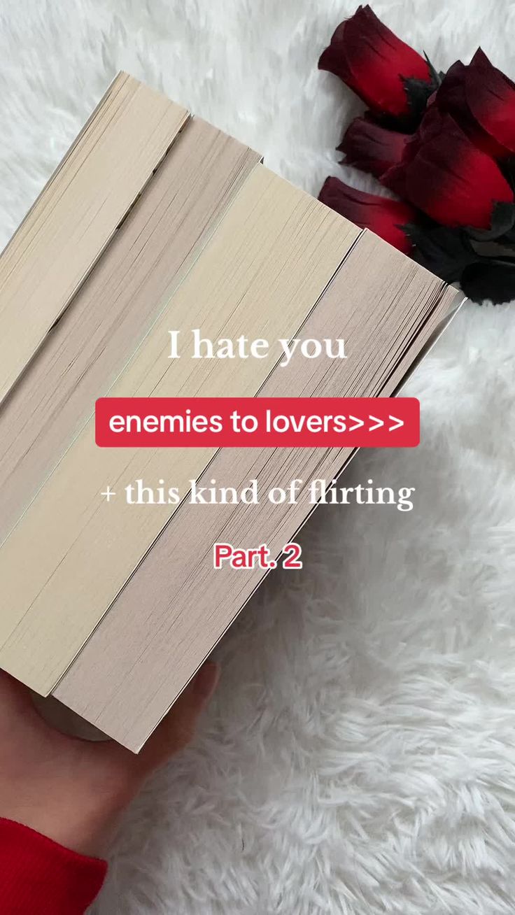 someone is holding a book with the title i hate you, enemies to lovers / > this kind of firing part 2