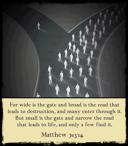 a group of people walking down a road with a quote from the book for wide is the gate and broad is the road that leads to destruction, and man enter through it