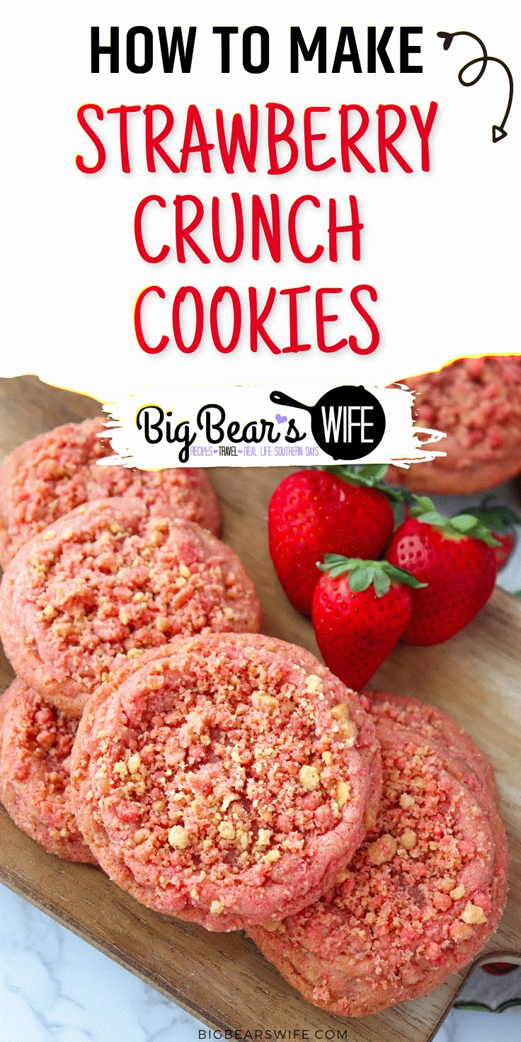 strawberry crunch cookies on a cutting board with strawberries in the background and text overlay