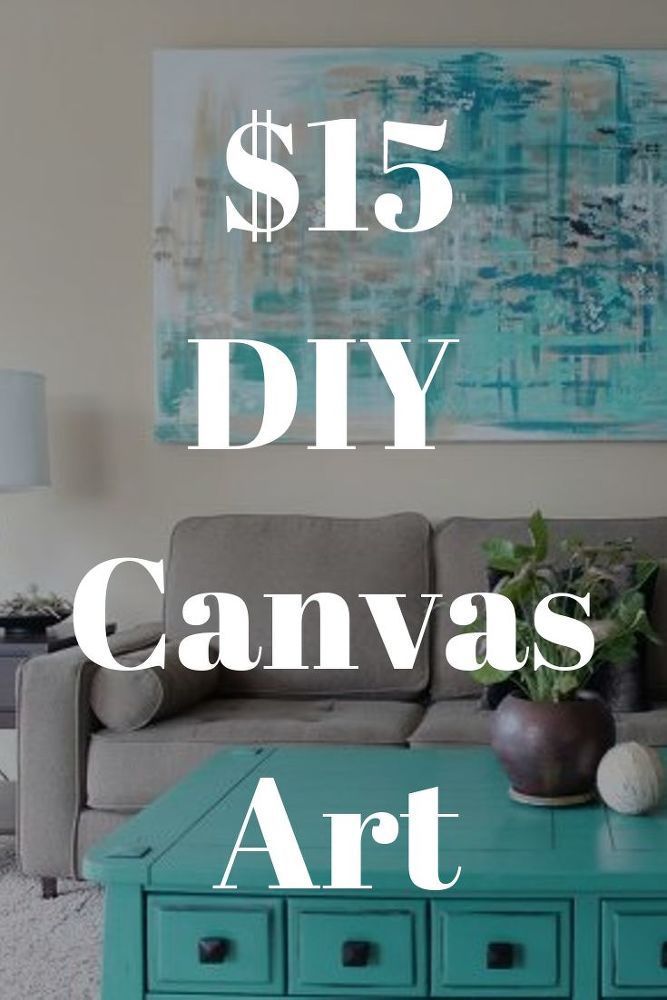 a living room with a couch, coffee table and painting on the wall that says $ 15 diy canvas art