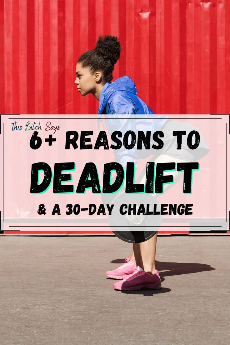 a woman squatting in front of a sign that says 6 + reason to deadlift & a 30 - day challenge