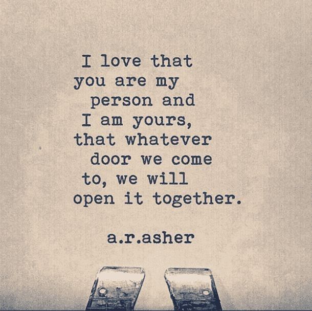 an old fashioned typewriter with the words i love that you are my person and i am yours, that whatever door we come to, we will open it together