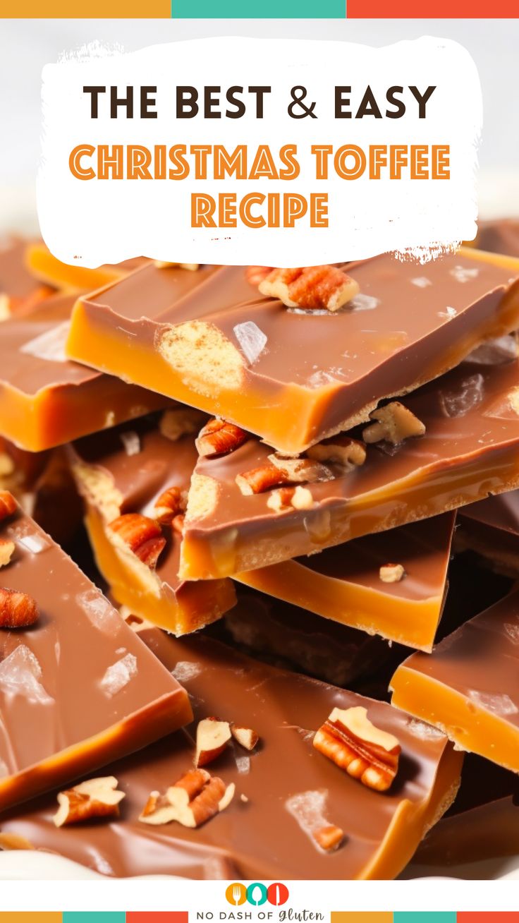 the best and easy christmas toffee recipe with text overlay that reads, the best & easy christmas toffee recipe