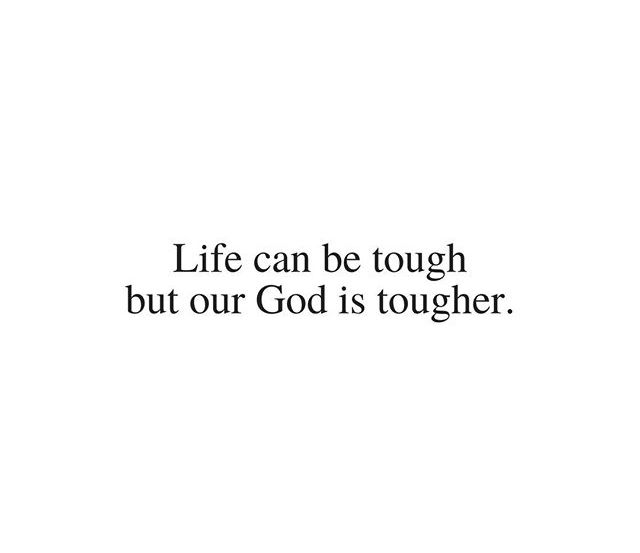 the words life can be tough, but our god is together on a white background