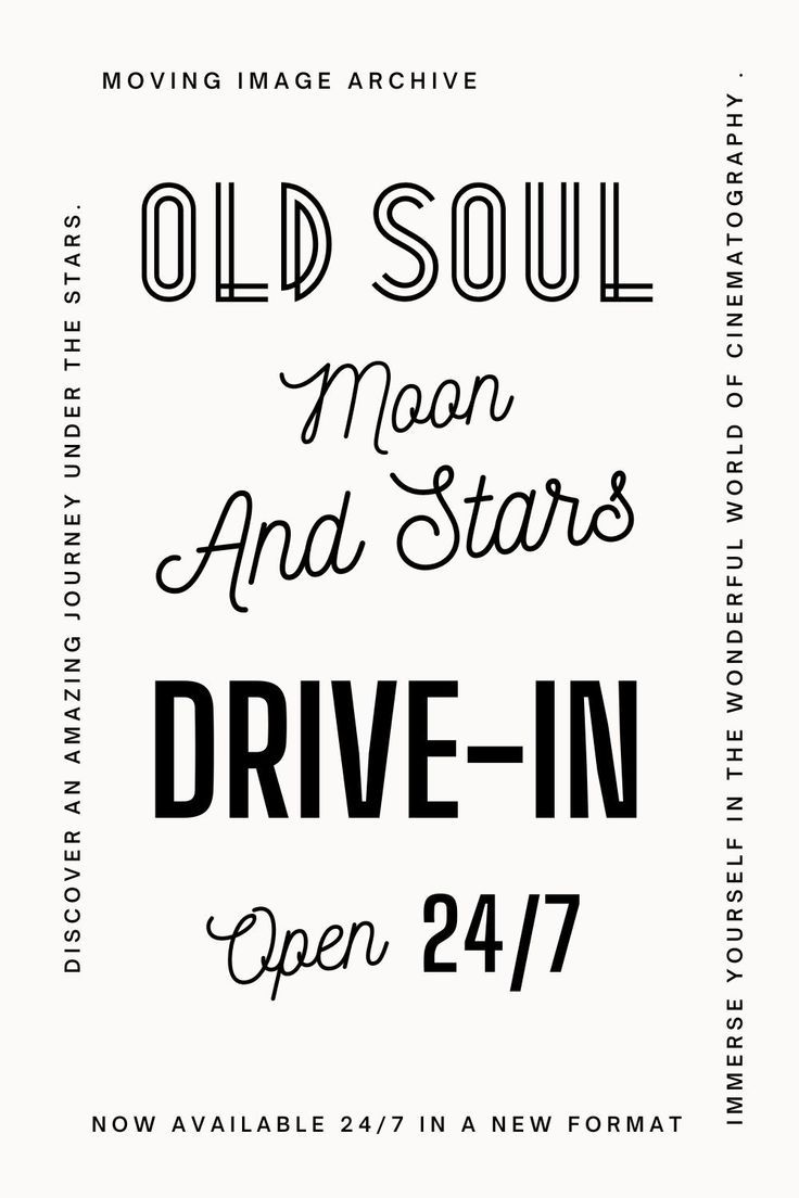 an old soul poster with the words drive - in open 24 / 7