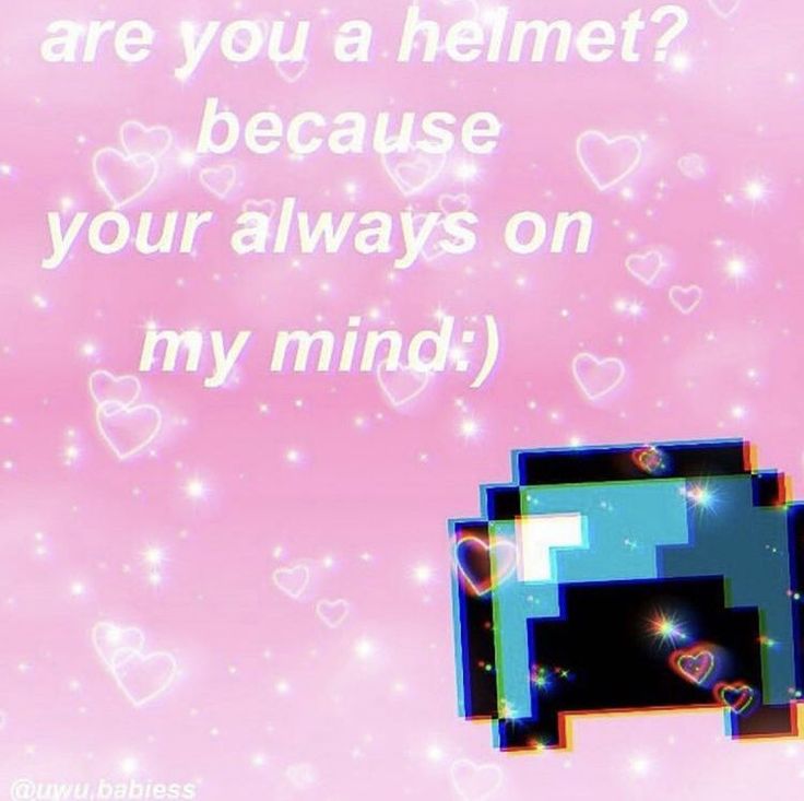 a pink background with hearts and text that says, are you a helmet? because your always on my mind