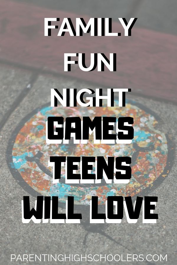 the words family fun night games teens will love