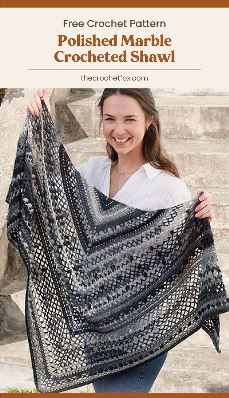 a woman holding up a crocheted shawl with text overlay that reads free crochet pattern polished marble crocheted shawl