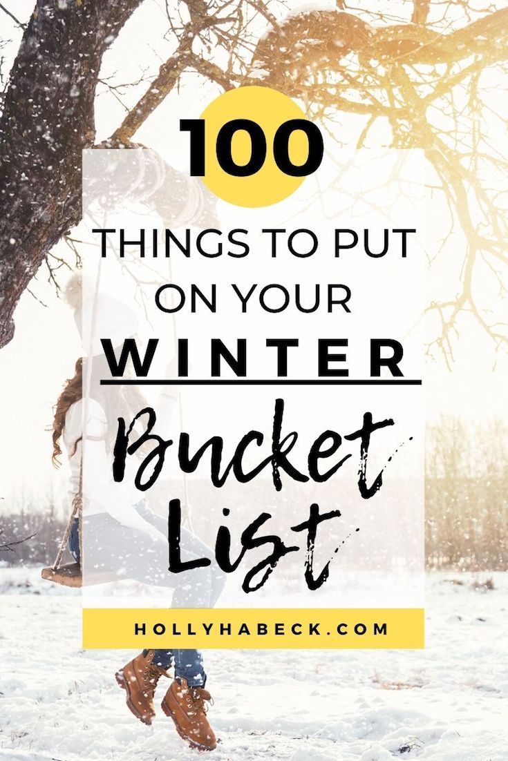 the words, 100 things to put on your winter bucket list are in front of a tree