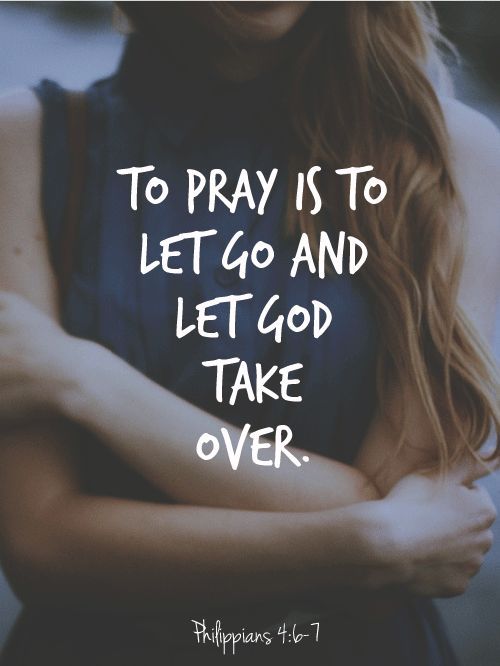 a woman with her arms crossed and the words to pray is to let go and let god take over