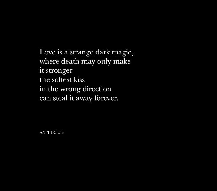 "Dark Magic" #atticuspoetry #thedarkbetweenstars The Dark Between Stars, Dark Love Poems, Love Her Wild, Goth Quotes, Oc Group, Atticus Quotes, Forever Love Quotes, Magic Quotes, Video Motivation