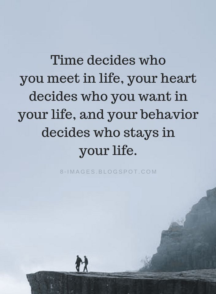 two people standing on top of a cliff with the words time decides who you meet in life, your heart decides who you want