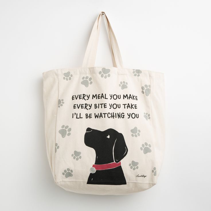 a tote bag with a dog's paw prints on it that says, every meal you make every bite you take i'll'll be watching you