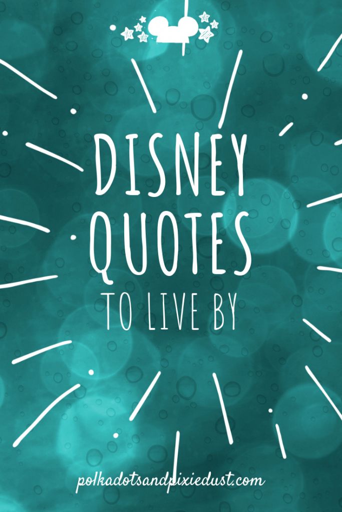 the words disney quotes to live by are in front of a blue and green background