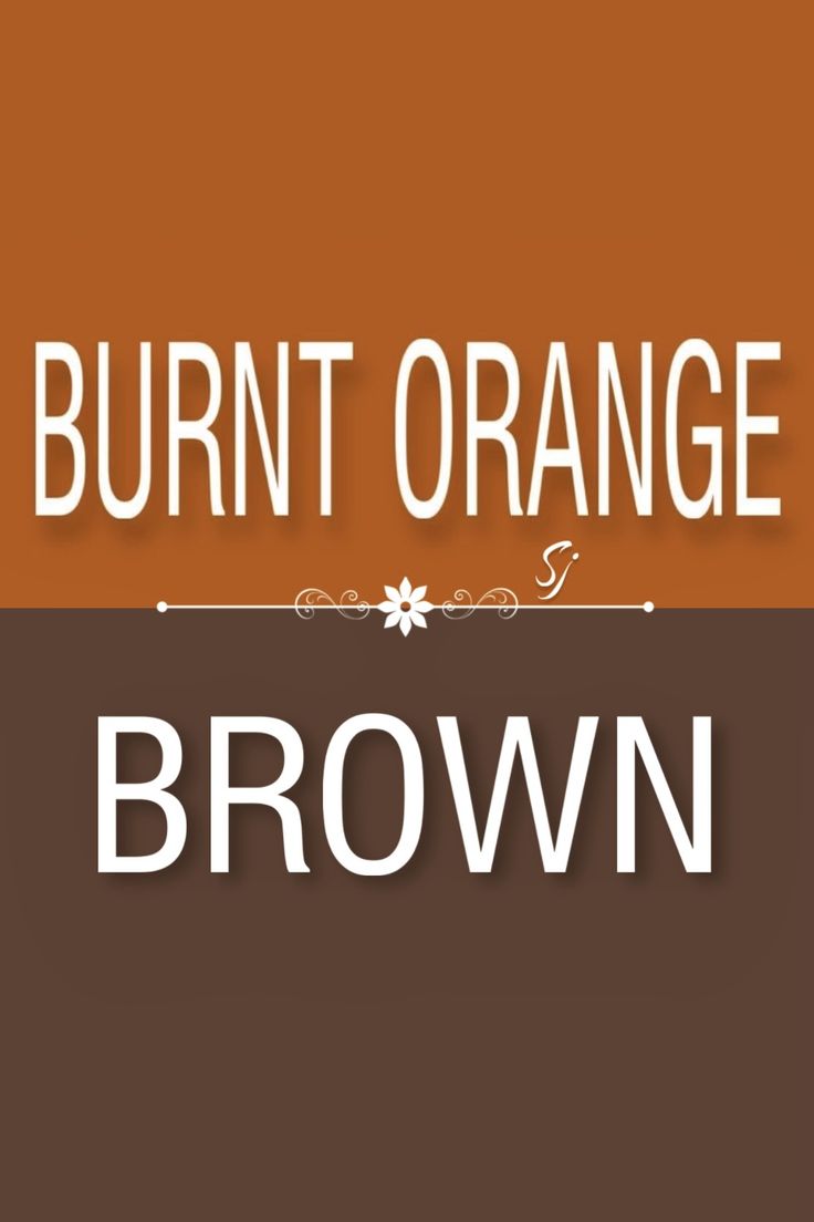 burnt orange and brown text on an orange background with the words burnt orange above it