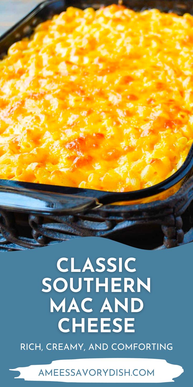 a casserole dish with cheese in it and the words classic southern mac and cheese