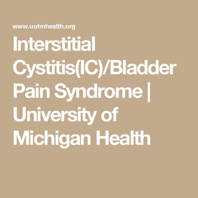 Interstitial Cystitis(IC)/Bladder Pain Syndrome | University of Michigan Health Bladder Health, Elimination Diet, Urinary Tract, Behavioral Therapy, University Of Michigan, Pelvic Floor, Disease, Michigan, University