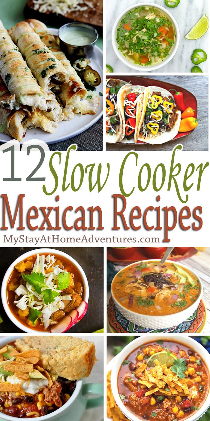 mexican food collage with the title 12 slow cooker mexican recipes