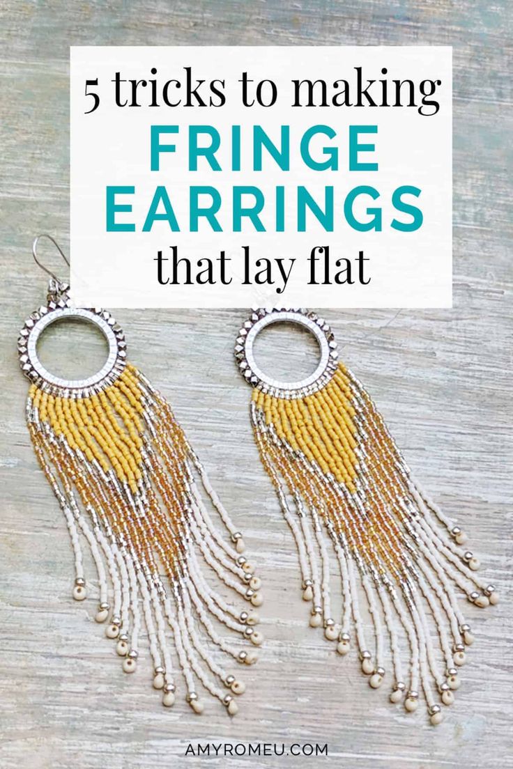 earrings with the words 5 tricks to making fringe earrings that lay flat on top of it