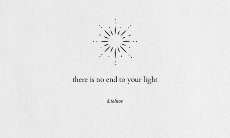 there is no end to your light quote on white paper with starburst in the background