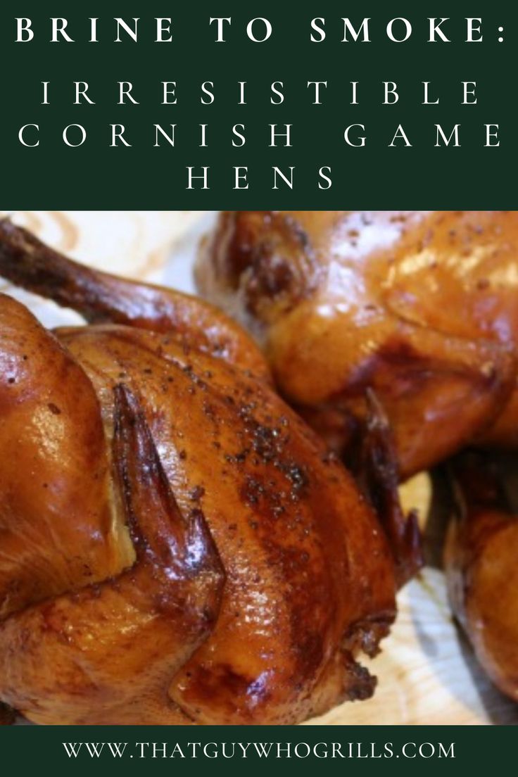 Looking for juicy Smoked Cornish Game Hens? Use a delicious brine to add flavor to these mouthwatering cornish game hens!   Makes for tender, juicy hens infused with smoky goodness. Perfect for any occasion or weeknight dinner, these smoked game hens make for a delicious family meal. Pin to your Smoking foods pinterest board for later. Cornish Hen Brine Recipe, Smoked Cornish Hens, Twice Baked Mashed Potatoes, Game Hen Recipes, Cornish Game Hen Recipes, Cornish Game Hens, Cornish Hen Recipe, Game Hens, Cornish Game Hen