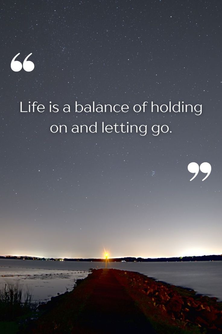 a quote about life is a balance of holding on and letting go with the stars in the sky