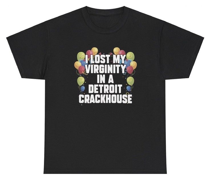 I Lost My Virginity In A Detroit Crackhouse T Shirt Funny Inappropriate Gift Tee Dirty Tshirts Hilarious, Senior Shorts, Logan Core, Unhinged Shirts, Goofy Shirts, Slay Clothes, I Lost My Virginity, Alex Core, Silly Shirts