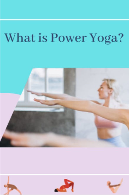 a woman doing yoga poses with the words what is power yoga?