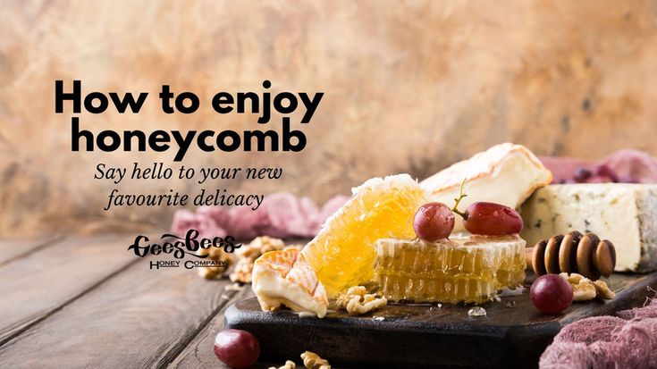 honeycombs and grapes on a cutting board with the words how to enjoy honeycomb