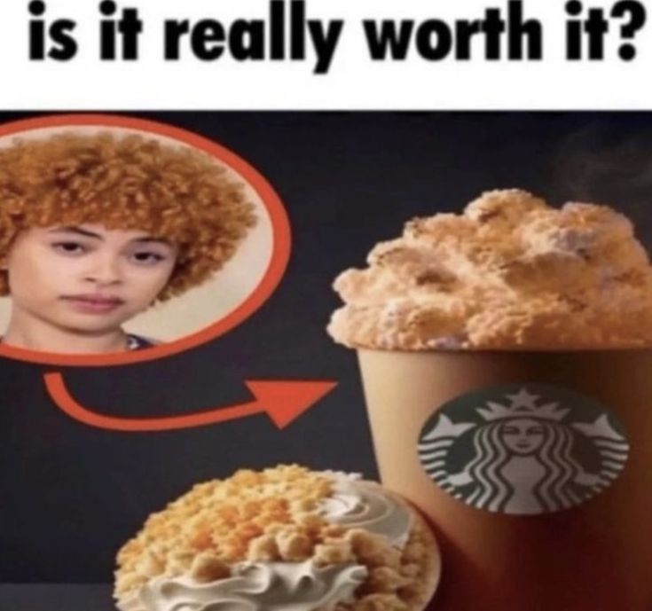 an image of a starbucks drink with the caption is it really worth if?