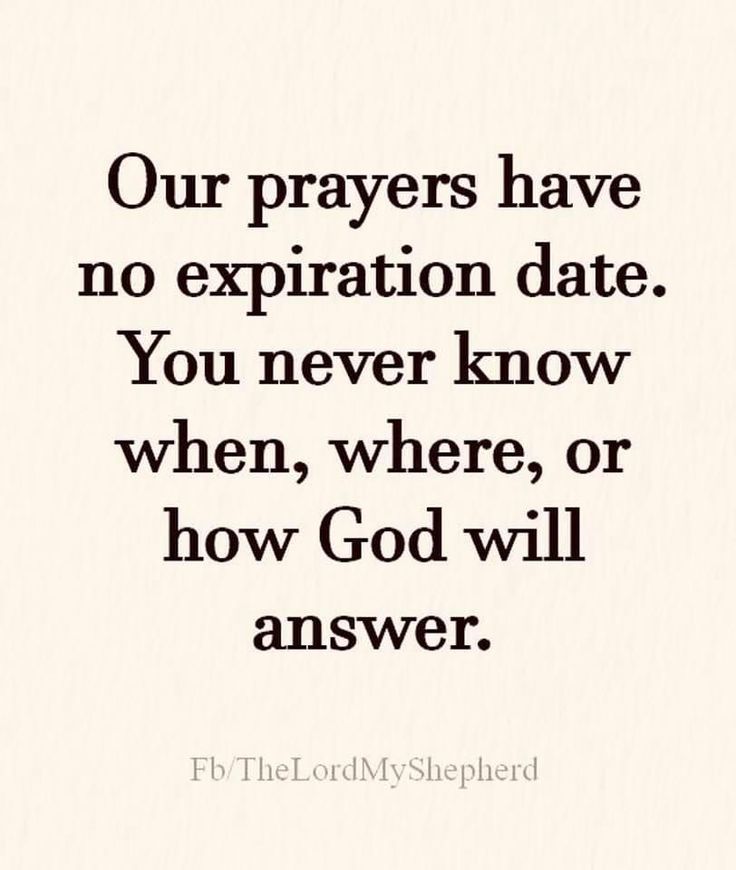 a quote that says our prayer has no explanation date you never know when, or how god will answer