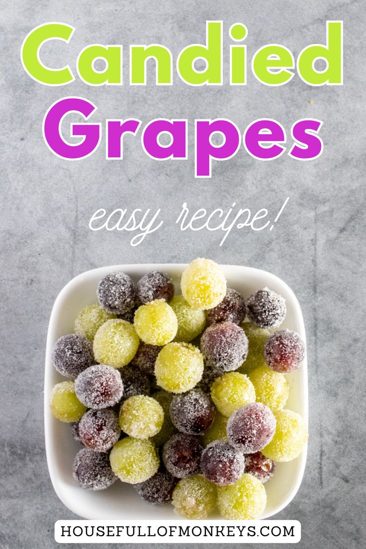 candied grapes in a white bowl with the words, candied grapes easy recipe