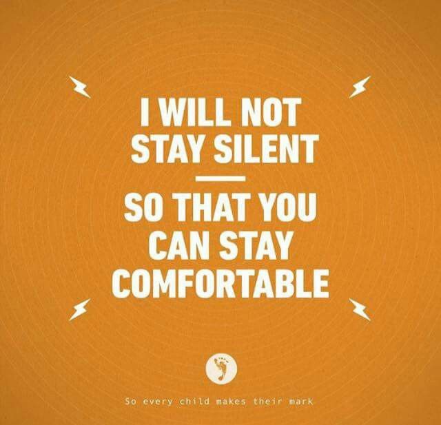 an orange background with the words i will not stay silent so that you can stay comfortable