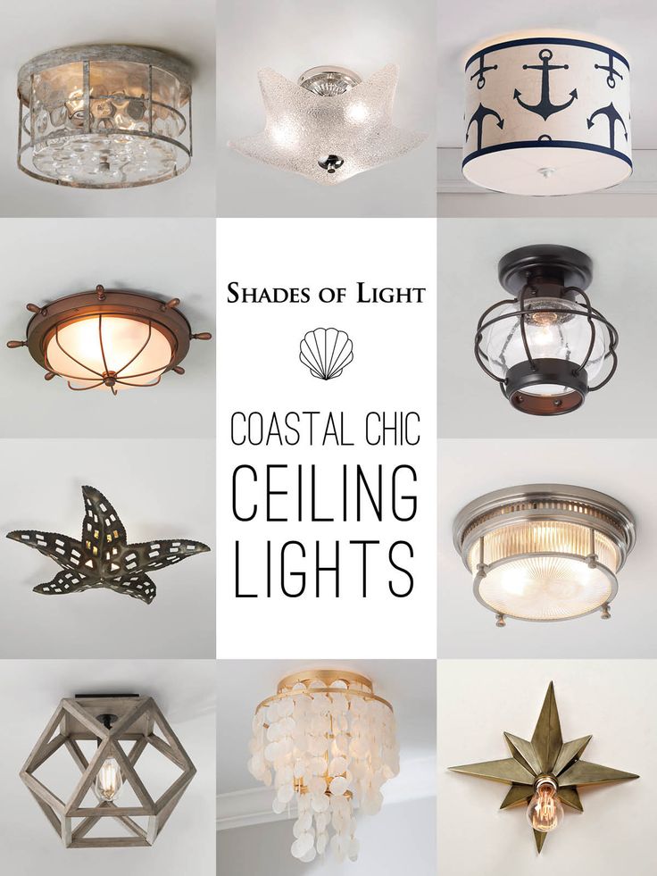 several different types of ceiling lights with the words shades of light coastal chic ceiling lights