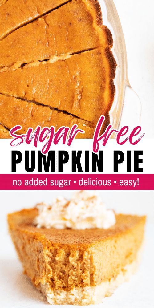 a slice of pumpkin pie with whipped cream on top and the words sugar free pumpkin pie below