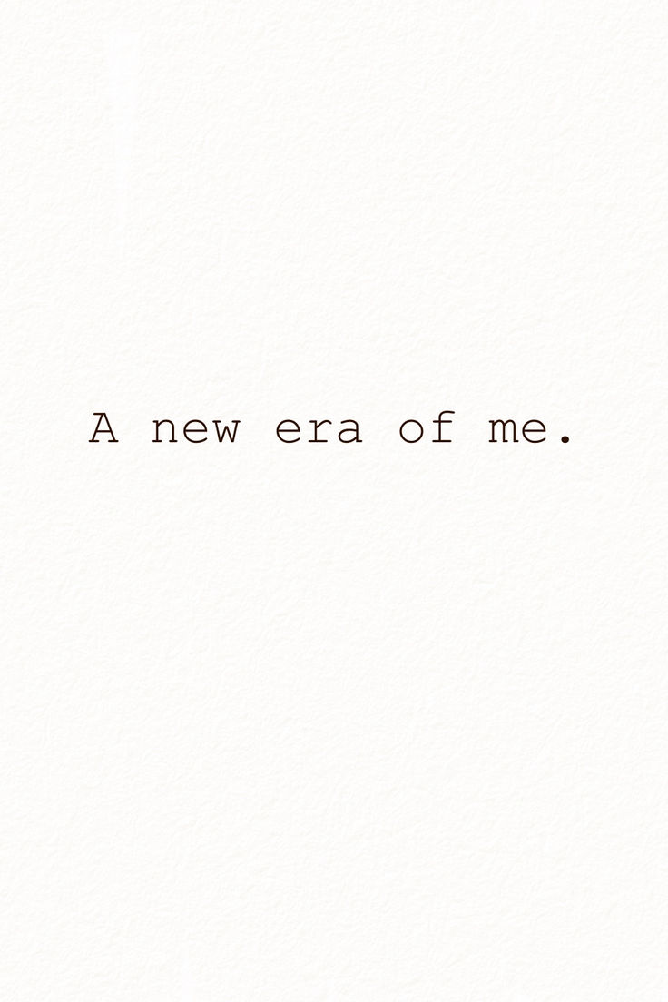 the words are written in black and white on a piece of paper that says, a new era of me