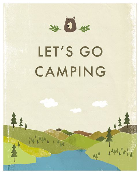 a poster with the words let's go camping on it and an image of a bear