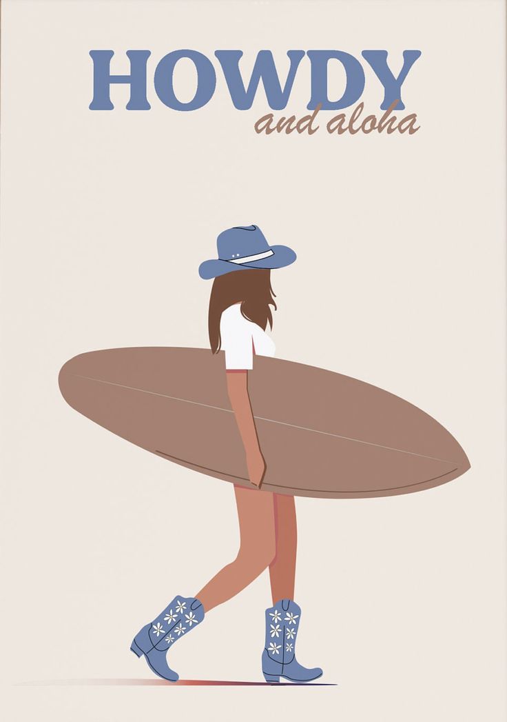 a woman walking with a surfboard in her hand and the words howdy and aloha on it