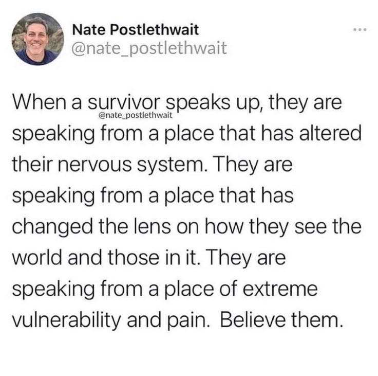 a tweet that reads, when a survivor speaks up, they are speaking from a place that has altered their nervous system