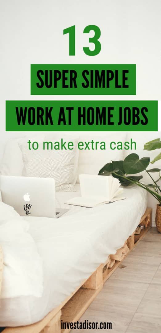 a bed with white sheets and green text that says 13 super simple work at home jobs to make extra cash