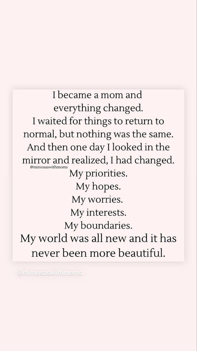 a poem written in black and white with the words, i become a mom and everything changed