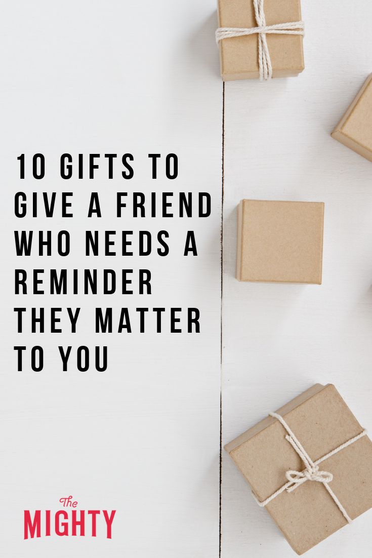 gifts with the words 10 gifts to give a friend who needs a reminder they matter to you