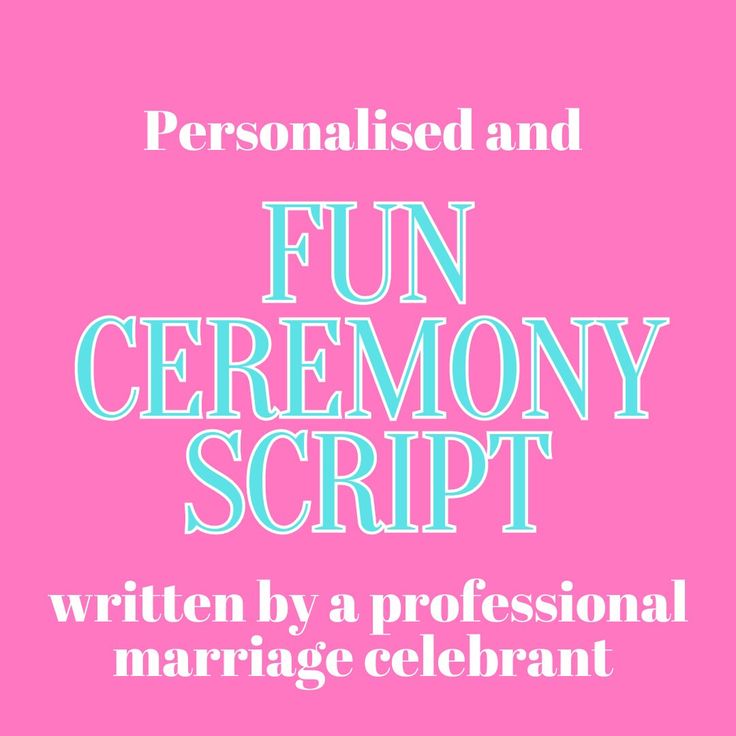 the words fun ceremony script written by a professional marriage celebrant on a pink background