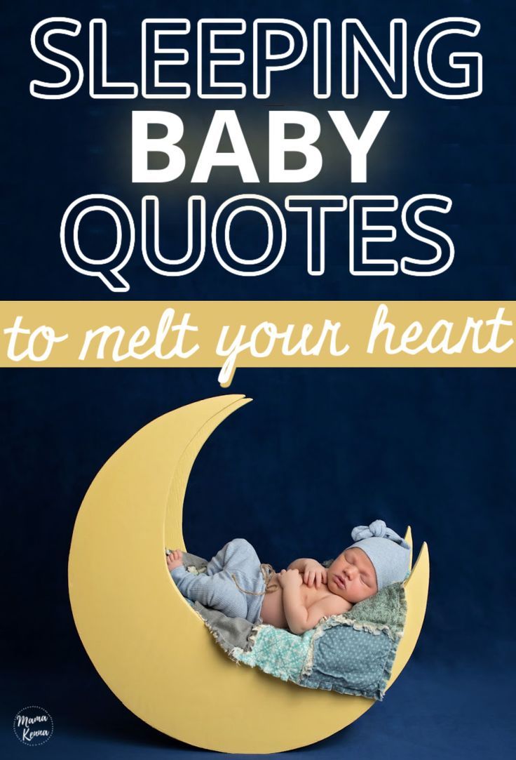 a baby sleeping on the moon with text overlay that says, sleeping baby quotes to melt your heart