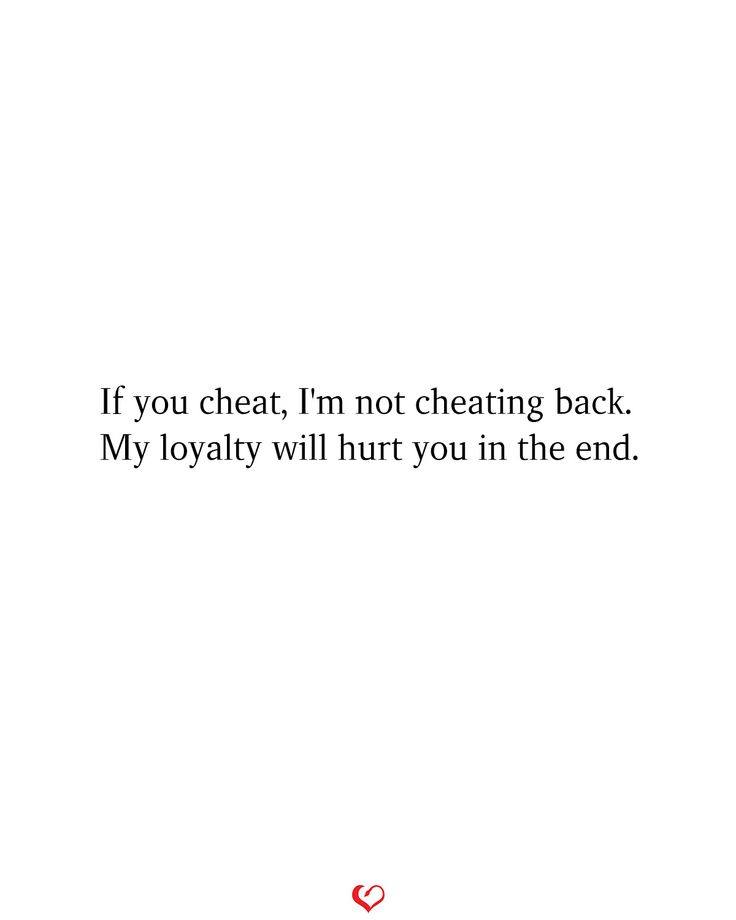 The End Relationship Quotes, Cheating Quotes Aesthetic, I Will Never Cheat On You Quotes, I Know Your Cheating Quotes, End The Relationship Quotes, Loyalty And Love Quotes, End Relationship Aesthetic, Love After Cheating Quotes, I Would Never Cheat On You Quotes