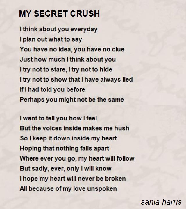 a poem written in black and white with the words'my secret crush i think about you