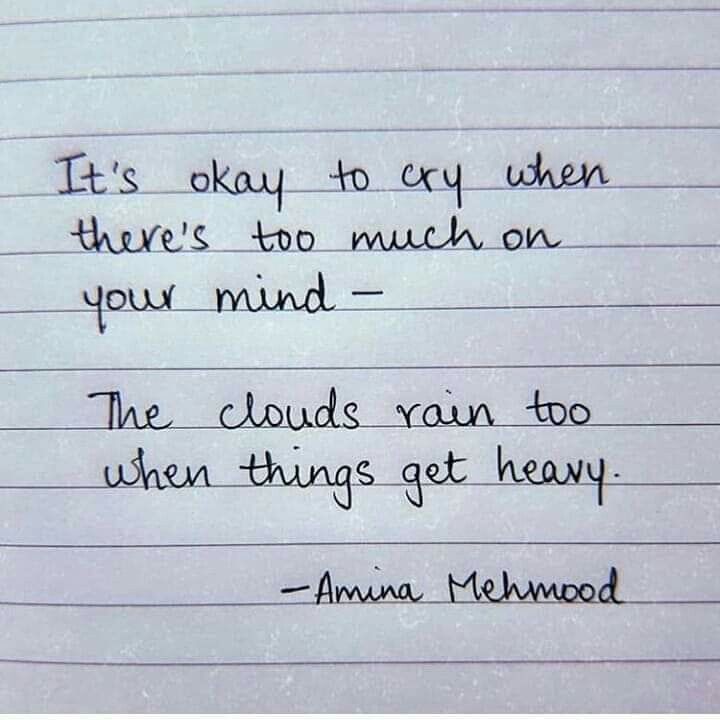 a piece of paper with writing on it that says it's okay to cry when there's too much on your mind